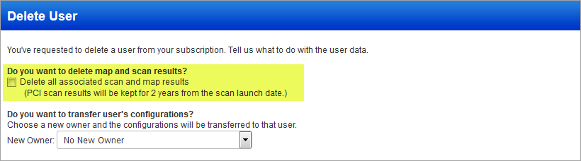 「Delete User」ウィンドウのマップおよびスキャン結果を削除するためのオプション